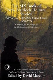 The MX book of new Sherlock Holmes stories : some more untold cases (1877-1887). Part XXIII cover image cdn