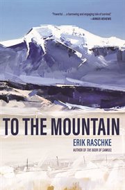 To the mountain : a novel cover image cdn