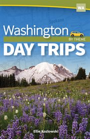 Washington day trips by theme cover image cdn