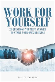 Work for yourself. 20 Questions You Must Answer to Start Your Own Business cover image cdn