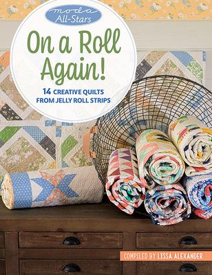 Moda All-Stars on a roll again! : 14 creative quilts from Jelly Roll strips  cover image cdn