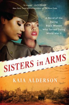 Sisters in arms : a novel of the daring Black women who served during World War II  cover image cdn