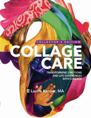 Collage care : transforming emotions and life experiences with collage  cover image cdn