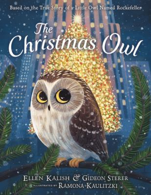 The Christmas owl : based on the true story of a little owl named Rockefeller  cover image cdn