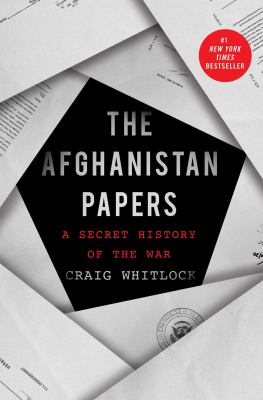 The Afghanistan papers : a secret history of the war  cover image cdn
