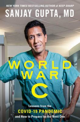 World war C : lessons from the COVID-19 pandemic and how to prepare for the next one  cover image cdn
