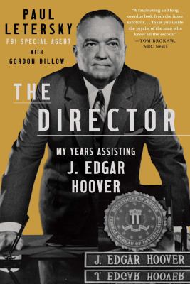 The director : my years assisting J. Edgar Hoover  cover image cdn