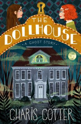The dollhouse : a ghost story  cover image cdn
