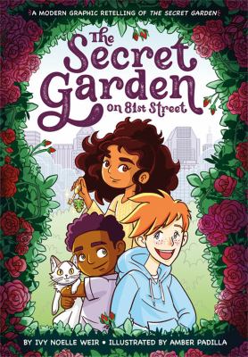 The secret garden on 81st street : a modern graphic retelling of The secret garden  cover image cdn