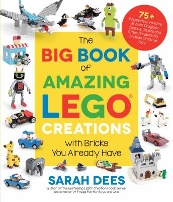 The big book of amazing LEGO creations : with bricks you already have  cover image cdn