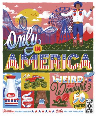 Only in America! : the weird and wonderful 50 states  cover image cdn