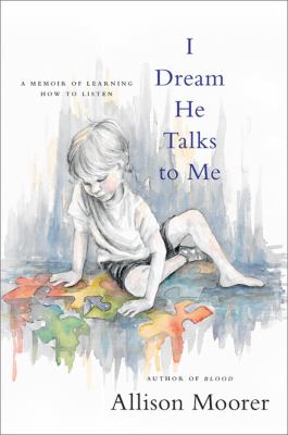 I dream he talks to me : a memoir of learning how to listen  cover image cdn