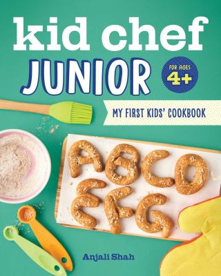 Kid chef junior : my first kids' cookbook cover image