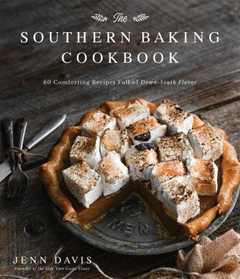 The southern baking cookbook : 60 comforting recipes full of down-south flavor  cover image cdn