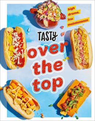 Tasty over the top : high drama, low maintenance cover image cdn