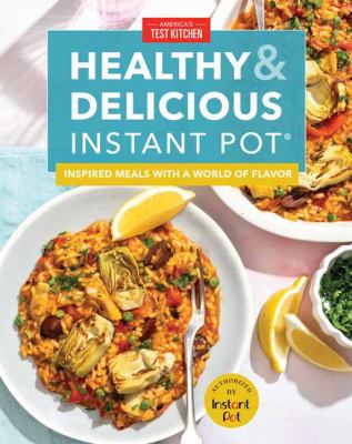 Healthy & delicious Instant Pot : inspired meals with a world of flavor  cover image cdn