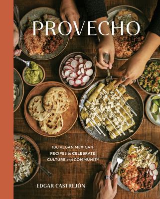 Provecho : 100 vegan Mexican recipes to celebrate culture and community  cover image cdn