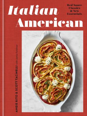 Italian American : red sauce classics and new essentials  cover image cdn