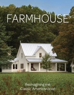 Farmhouse : reimagining the classic American icon  cover image cdn