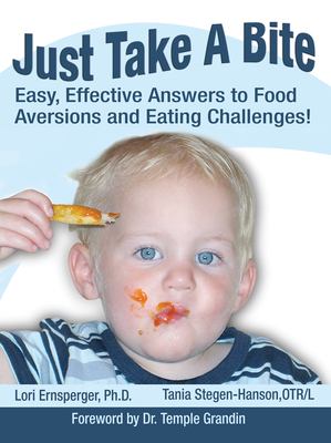 Just take a bite : easy, effective answers to food aversions and eating challenges  cover image cdn