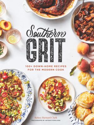 Southern grit : 100 down-home recipes for the modern cook  cover image cdn