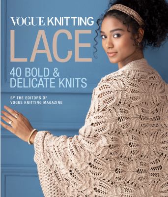 Vogue knitting lace : 40 bold and delicate knits  cover image cdn