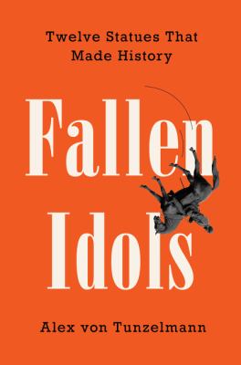 Fallen idols : twelve statues that made history  cover image cdn