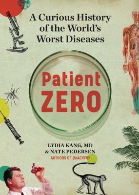 Patient zero : a curious history of the world's worst diseases  cover image cdn