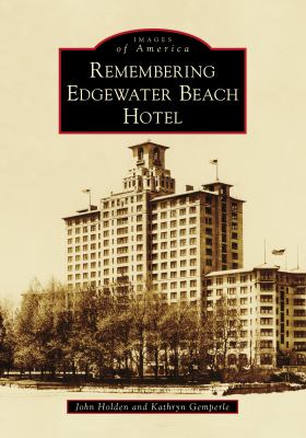 Remembering Edgewater Beach Hotel  cover image cdn