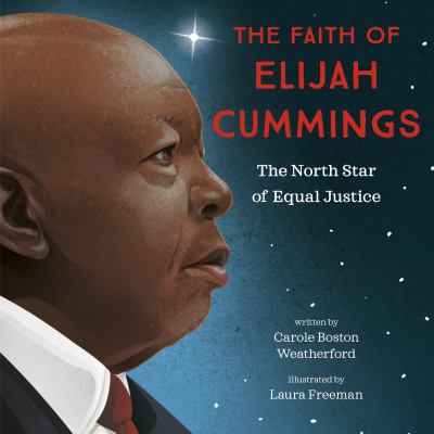 The faith of Elijah Cummings : the north star of equal justice  cover image cdn