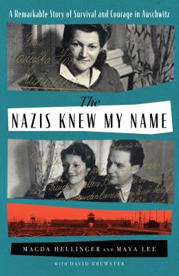 The Nazis knew my name : a remarkable story of survival and courage in Auschwitz  cover image cdn