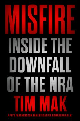 Misfire : inside the downfall of the NRA  cover image cdn