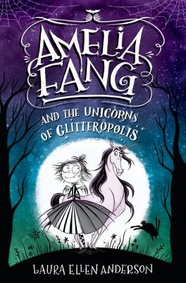 Amelia Fang and the unicorns of Glitteropolis  cover image cdn