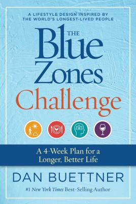 The Blue Zones challenge : a 4-week plan for a longer, better life  cover image cdn