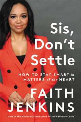 Sis, don't settle : how to stay smart in matters of the heart  cover image cdn