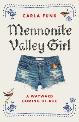 Mennonite valley girl : a wayward coming of age  cover image cdn