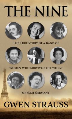 The nine the true story of a band of women who survived the worst of Nazi Germany  cover image cdn