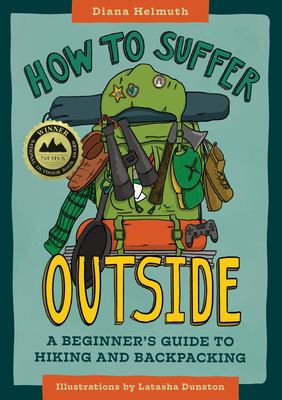 How to suffer outside : a beginner's guide to hiking and backpacking  cover image cdn
