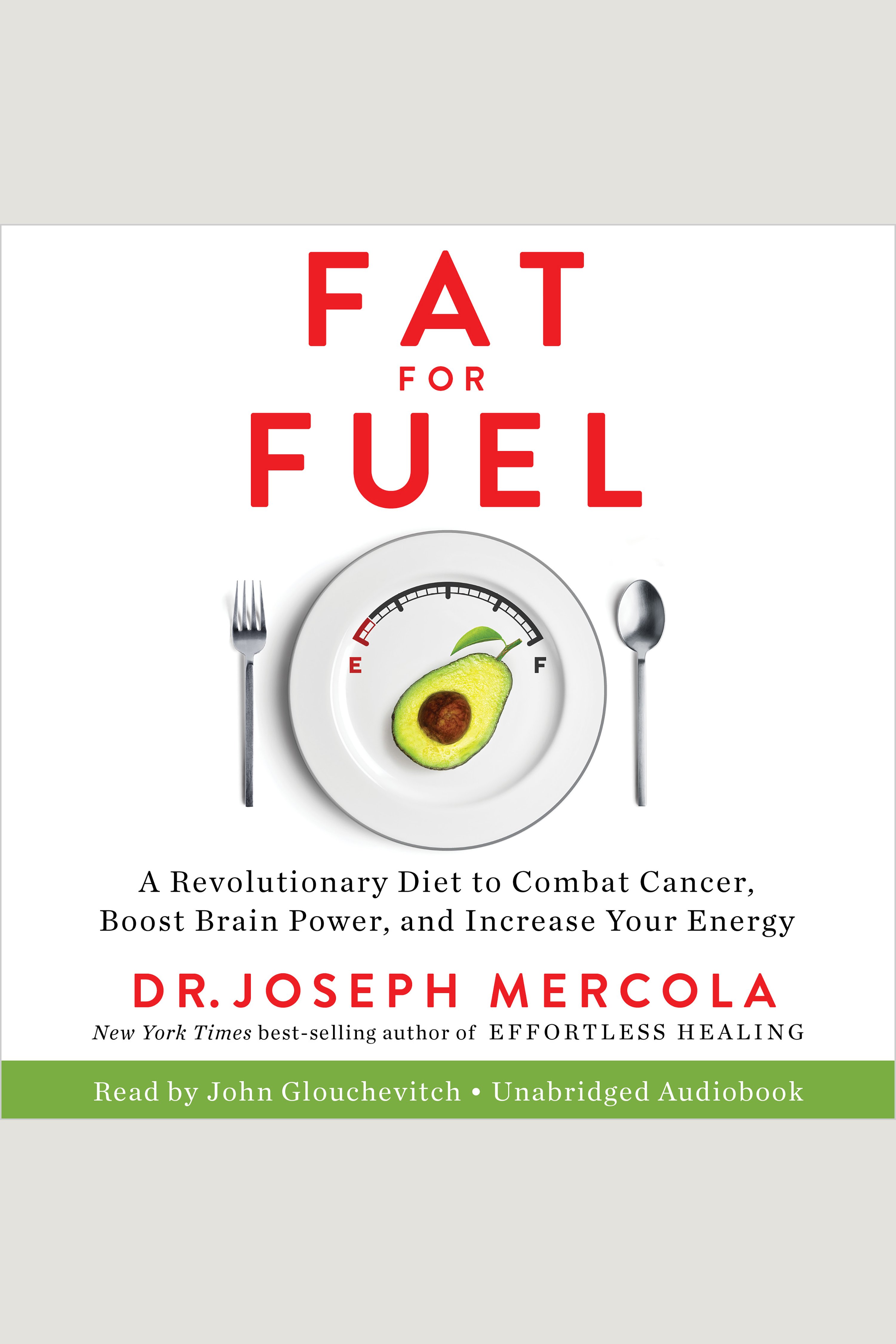 Fat for Fuel A Revolutionary Diet to Combat Cancer, Boost Brain Power, and Increase Your Energy cover image cdn