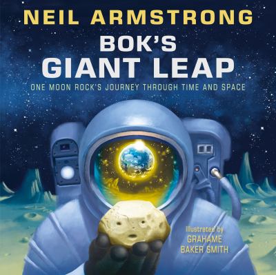 Bok's giant leap : one moon rock's journey through time and space  cover image cdn