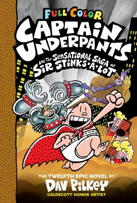 Captain Underpants and the sensational saga of Sir Stinks-a-Lot : the twelfth epic novel  cover image cdn