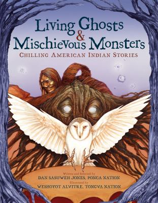 Living ghosts and mischievous monsters : chilling American Indian stories  cover image cdn