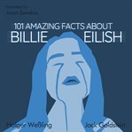 101 amazing facts about billie eilish cover image cdn
