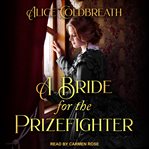 A Bride for the Prizefighter : Victorian Prizefighters Series, Book 1 cover image cdn