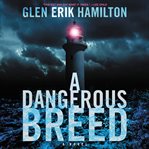 A dangerous breed : a novel cover image cdn