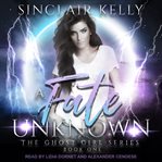 A fate unknown : a paranormal RH novel cover image cdn