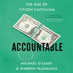 Accountable : the rise of citizen capitalism cover image cdn