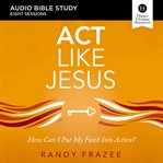 Act like Jesus : audio bible studies cover image cdn
