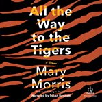 All the way to the tigers cover image cdn