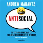 Antisocial : how online extremists broke America cover image cdn